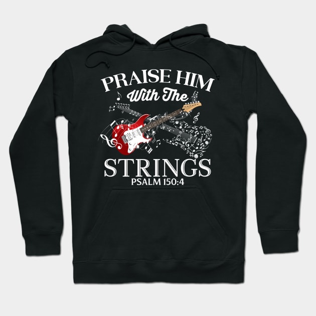 Praise Him With The Strings Psalm 150:4 Christian Guitar Hoodie by joneK